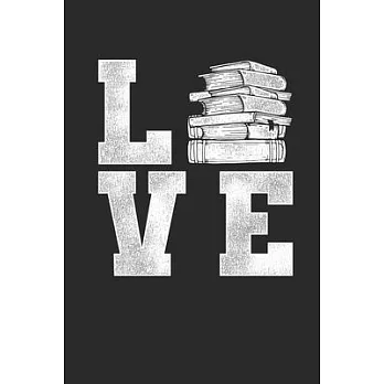 Love Books: Blank Lined Notebook (6＂ x 9＂ - 120 pages) Reader Themed Notebook for Daily Journal, Diary, and Gift