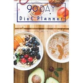 90 Day Diet Plan Eating Log Book: 3 Month Tracking Meals Planner Exercise & Fitness - Activity Tracker 13 Week Food Planner Personal Training / Diary