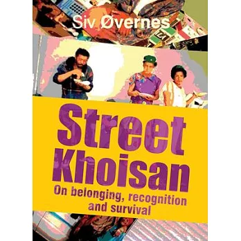 Street Khoisan: On Belonging, Recognition and Survival