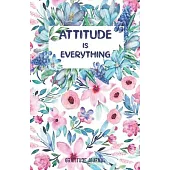 Attitude Is Everything: Daily Gratitude Journal - Pink Hand Drawn Flowers - Cultivate an Attitude of Gratitude (5.5 x 8.5) Fat Productivity No