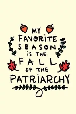 My favorite season is the fall of the patriarchy: 6X9 Journal, Lined Notebook, 110 Pages - Cute and Feminist on Light Yellow