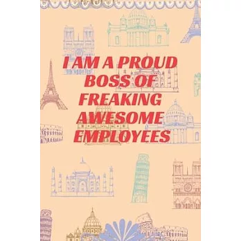 I am a Proud Boss of Freaking Awesome Employees: Journal - Pink Diary, Planner, Gratitude, Writing, Travel, Goal, Bullet Notebook - 6x9 120 pages
