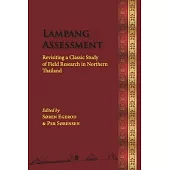 Lampang Assessment: Revisiting a Classic Study of Field Research in Northern Thailand