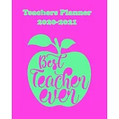 Teachers Planner 2020-2021: Daily, Weekly and Monthly Teacher Planner - Academic Year Lesson Plan and Record Book Teacher Agenda For Class Organiz