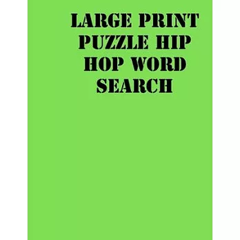 Large print puzzle Hip hop Word Search: large print puzzle book .8,5x11, matte cover, green,55 Music Activity Puzzle Book with solution