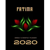 2020 Weekly & Monthly Planner: Fatima...This Beautiful Planner is for You-Reach Your Goals / Journal for Women & Teen Girls / Dreams Tracker & Goals