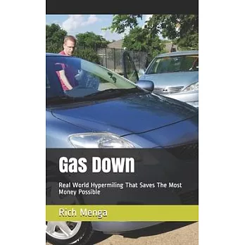 Gas Down: Real World Hypermiling That Saves The Most Money Possible