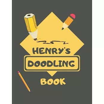 Henry’’s Doodle Book: Personalised Henry Doodle Book/ Sketchbook/ Art Book For Henrys, Children, Teens, Adults and Creatives - 100 Blank Pag
