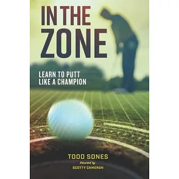 In The Zone: Learn to Putt Like a Champion