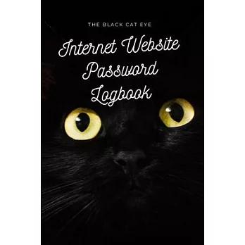 The Black Cat Eye: Internet Website Password Logbook More Keep Track of Website, Username, Password, Notes - 6＂x9＂ Pocket Size I 100 Page