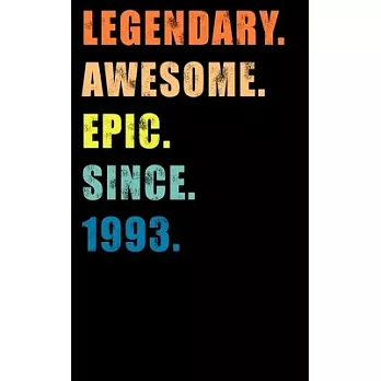 Legendary Awesome Epic Since 1993: A Happy Birthday Journal Notebook for Boys and Girls (5x8 Lined Writing Notebook)