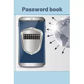 Password Book: A Premium Journal And Logbook To Protect Usernames and Passwords: Modern Password Keeper, Vault, Notebook, and Online