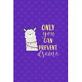 Only You Can Prevent Drama: Notebook Journal Composition Blank Lined Diary Notepad 120 Pages Paperback Purple Hearts Llama