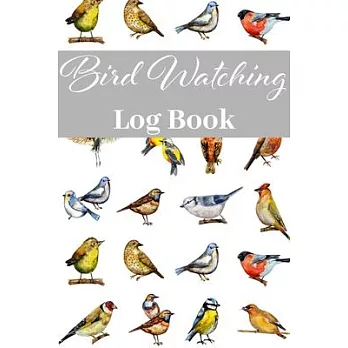 Bird Watching Log Book: Track & Record your Bird Sightings I Birders Journal I Table of Contents I Space for Sketches and Photos