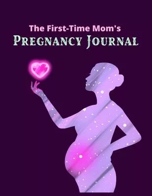 The First-Time Mom’’s Pregnancy Journal: A Week-by-Week Activities Guide for the First Time moms, 42 Week Pregnancy Journal - Fantastic Baby Shower Gif