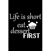 Life Is Short Eat Dessert First: 100 Pages 6’’’’ x 9’’’’ Recipe Log Book Tracker - Best Gift For Cooking Lover