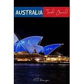 Australia Travel Journal: Blank Lined Notebook for Travels and Adventure Of Your Trip Pocket Size Sydney Opera House Matte Cover 6 X 9 Inches 15