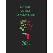 My goals and ideas for making money: Blank Lined class of 2020 Journal Gift For Class Notes or Inspirational Thoughts. Great For any graduate, or gyad