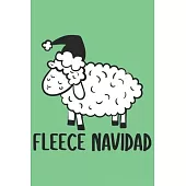 Fleece Navidad, Christmas Notebook Kids, Draw and Write Journal for Kids: Writing and Drawing Story Paper for Boys and Girls: 6x9 120 page, Draw & Wri