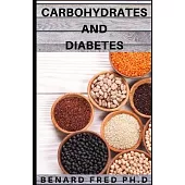 Carbohydrate and Diabestes: Things You Need to Know about Carbohydrate and Diabetes