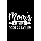 Mom’’s Kitchen Open 24 Hours: 100 Pages 6’’’’ x 9’’’’ Recipe Log Book Tracker - Best Gift For Cooking Lover