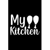 My Kitchen: 100 Pages 6’’’’ x 9’’’’ Recipe Log Book Tracker - Best Gift For Cooking Lover