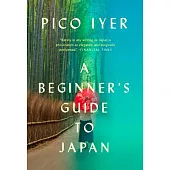 A Beginner’’s Guide to Japan: Observations and Provocations