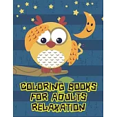 Coloring Books For Adults Relaxation: The Best Relaxing Colouring Book For Boys Girls Adults