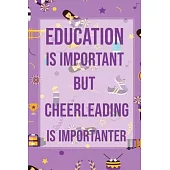 Cheerleading is importanter composition Notebook: Cheerleading Lined Notebook / Journal Gift For a cheerleaders 120 Pages, 6x9, Soft Cover. Matte