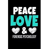 Peace Love & Forensic Psychology: Dot Grid Page Notebook: Gift For Forensic Psychologist
