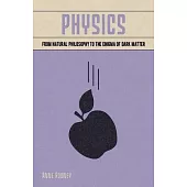 Physics: From Natural Philosophy to the Enigma of Dark Matter