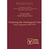 Fostering the Ontological Turn: Gustav Bergmann (1906-1987)