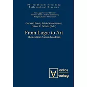 From Logic to Art: Themes from Nelson Goodman