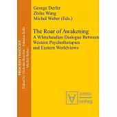 The Roar of Awakening: A Whiteheadian Dialogue Between Western Psychotherapies and Eastern Worldviews