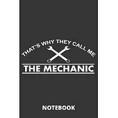 That’’s Why They Call Me the Mechanic: 6x9 inch - lined - ruled paper - notebook - notes