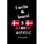 Notebook: I write and learn! 5 Danish words everyday, 6