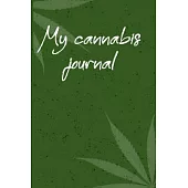 My cannabis journal: 6x9 Blank Lined Notebook/Journal - Buddha Holding Joint - Funny Weed Novelty Gift for Stoners & Cannabis and Marijuana