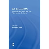 Selfdirected Iras: Investment, Marketing, and Trust Administration Strategies