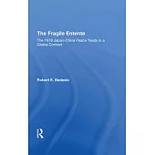 The Fragile Entente: The 1978 Japanchina Peace Treaty in a Global Context