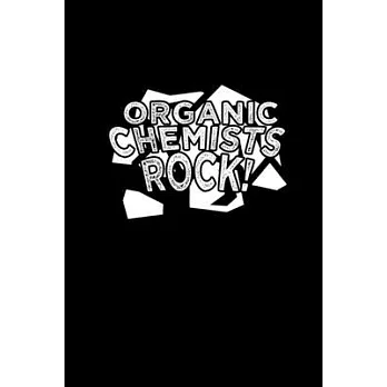Organic Chemists Rock: Hangman Puzzles - Mini Game - Clever Kids - 110 Lined pages - 6 x 9 in - 15.24 x 22.86 cm - Single Player - Funny Grea