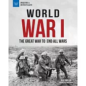 World War I: The Great War to End All Wars