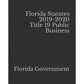 Florida Statutes 2019-2020 Title 19 Public Business
