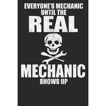 Everyone’’s Mechanic Until The Real Mechanic Shows Up: Blank Lined Notebook Journal