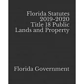 Florida Statutes 2019-2020 Title 18 Public Lands and Property