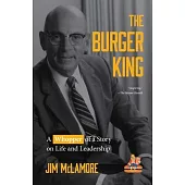 The Burger King: A Whopper of a Story on Life and Leadership