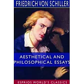 Aesthetical and Philosophical Essays (Esprios Classics)