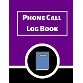 Phone Call Log Book: Telephone Message Tracker And Notebook