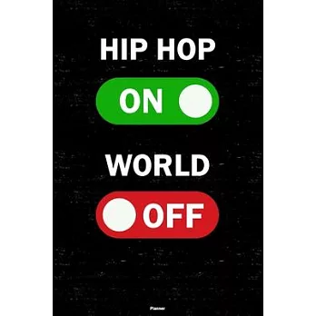 Hip Hop On World Off Planner: Hip Hop Unlock Music Calendar 2020 - 6 x 9 inch 120 pages gift