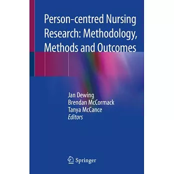 Person-Centred Nursing Research: Methodology, Methods and Outcomes