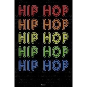 Hip Hop Planner: Hip Hop Retro Music Calendar 2020 - 6 x 9 inch 120 pages gift